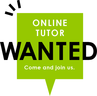 ONLINE TUTOR WANTED Come and join us.